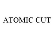 ATOMIC CUT