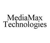 MEDIAMAX TECHNOLOGIES