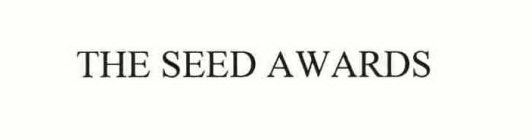 THE SEED AWARDS