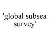 'GLOBAL SUBSEA SURVEY'