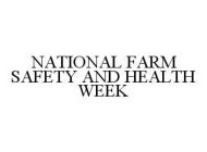 NATIONAL FARM SAFETY AND HEALTH WEEK