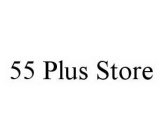 55 PLUS STORE