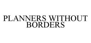 PLANNERS WITHOUT BORDERS