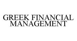 GREEK FINANCIAL MANAGEMENT