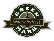 GREEN MARK GLAVSPIRTTREST