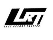 LRT LAST RESORT TACTICS