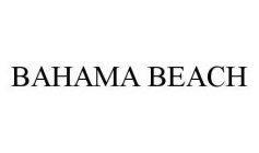 BAHAMA BEACH