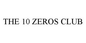 THE 10 ZEROS CLUB