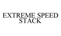 EXTREME SPEED STACK