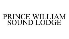 PRINCE WILLIAM SOUND LODGE