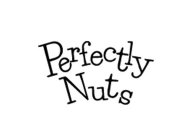 PERFECTLY NUTS