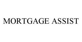 MORTGAGE ASSIST