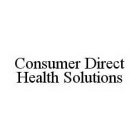 CONSUMER DIRECT HEALTH SOLUTIONS