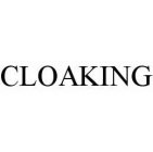 CLOAKING