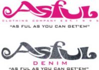 ASFUL CLOTHING COMPANY EST.  1990 