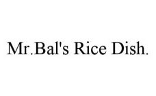 MR.BAL'S RICE DISH.