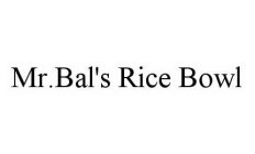 MR.BAL'S RICE BOWL