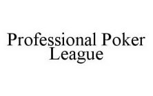 PROFESSIONAL POKER LEAGUE