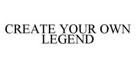 CREATE YOUR OWN LEGEND