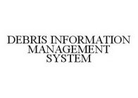 DEBRIS INFORMATION MANAGEMENT SYSTEM