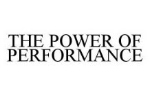 THE POWER OF PERFORMANCE