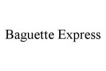 BAGUETTE EXPRESS