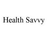 HEALTH SAVVY