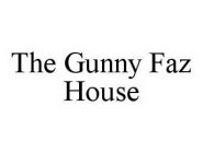 THE GUNNY FAZ HOUSE