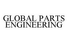 GLOBAL PARTS ENGINEERING