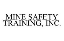 MINE SAFETY TRAINING, INC.