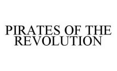 PIRATES OF THE REVOLUTION