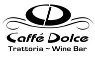 CD CAFFÉ DOLCE TRATTORIA ~ WINE BAR