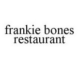 FRANKIE BONES RESTAURANT