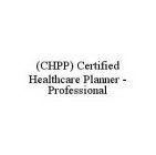 (CHPP) CERTIFIED HEALTHCARE PLANNER - PROFESSIONAL