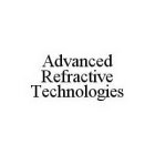 ADVANCED REFRACTIVE TECHNOLOGIES