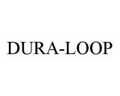 DURA-LOOP