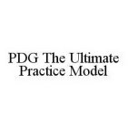 PDG THE ULTIMATE PRACTICE MODEL