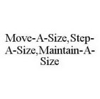 MOVE-A-SIZE, STEP-A-SIZE, MAINTAIN-A-SIZE