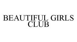 BEAUTIFUL GIRLS CLUB