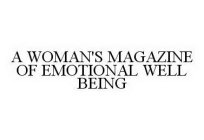 A WOMAN'S MAGAZINE OF EMOTIONAL WELL BEING