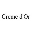 CREME D'OR