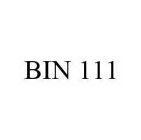 BIN 111