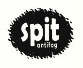 SPIT ANTIFOG