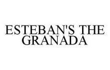 ESTEBAN'S THE GRANADA