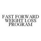 FAST FORWARD WEIGHT LOSS PROGRAM