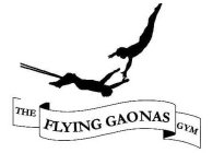 THE FLYING GAONAS GYM