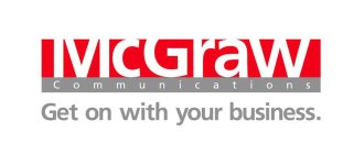 MCGRAW COMMUNICATIONS GET ON WITH YOUR BUSINESS.