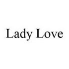 LADY LOVE