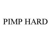 PIMP HARD