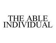 THE ABLE INDIVIDUAL